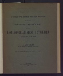 Af Styrelsen öfver Stockholms stads asyler för husvilla föranstaltad statistisk undersökning angående bostadsförhållandena i Stockholm : åren 1900 och 1902 / verkställd af J. Guinchard