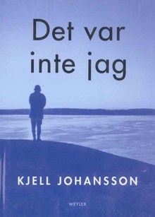 Det var inte jag / Kjell Johansson