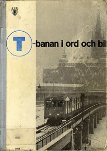 T-banan i ord och bild / Olle Wigander (red.)