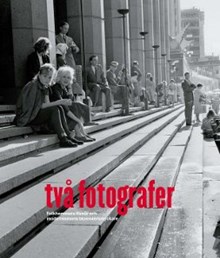 Två fotografer : folkhemmets flanör och modernismens blomstersmyckare / artikelförfattare: Mariann Odelhall