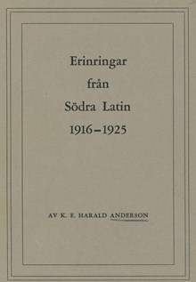 Erinringar från Södra Latin 1916-1925 / K. E. Harald Anderson
