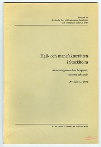 Hall- och manufakturrätten i Stockholm. Anteckningar om dess bakgrund, historia och arkiv