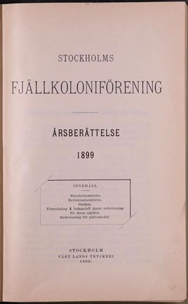 Tryckt årsberättelse för Stockholms fjällkoloniförening 1899