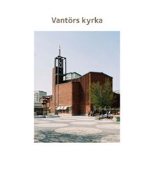 Vantörs kyrka / [text: Elisabet Jermsten ; foto Ingrid Johansson]
