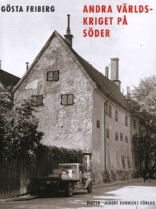 Andra världskriget på Söder : dikter / Gösta Friberg