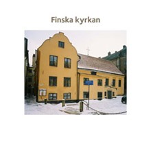 Finska kyrkan / [text: Elisabet Jermsten ; foto Göran Fredriksson]