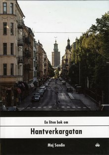 En liten bok om Hantverkargatan / Maj Sandin