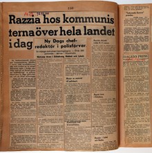 Razzia hos kommunisterna över hela landet idag. Ny Dags chefredaktör i polisförvar. En mängd dokument beslagtagna. Över 300 polismän i aktion i Stockholm.
