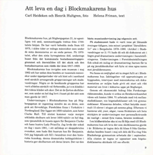Att leva en dag i Blockmakarens hus  / text: Helena Friman, foto: Carl Heideken och Henrik Hultgren