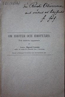 Dr. Sigurd Lovén - ”Om idioter och idiotvård”