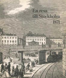 En resa till Stockholm 1871 / Per Anders Fogelström