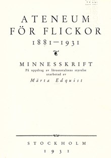 Ateneum för flickor 1881-1931 : minnesskrift / Märta Edquist