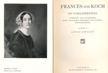 Frances von Koch : en familjekrönika : porträtt och interiörer från 1800-talets engelska och svenska kulturkretsar / Lotten Dahlgren