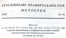 Motion angående undersökning av möjligheterna att från eventuellt kärnkraftvärmeverk i Värtan leverera hetvatten för utebad vår och höst - Stadsfullmäktige 1969