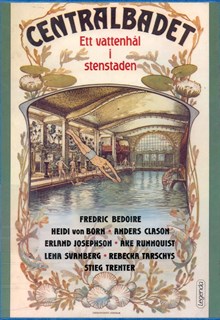 Centralbadet : ett vattenhål i staden