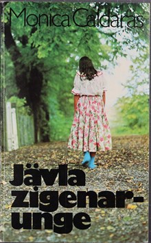 ”Jävla zigenarunge” – en romsk kvinna berättar om sin barndom