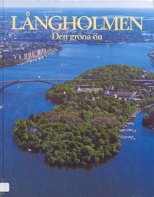 Långholmen : den gröna ön