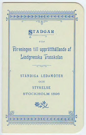 Framsidan av Stadgar för Föreningen till upprätthållande af Lindgrenska Trasskolan 1896.
