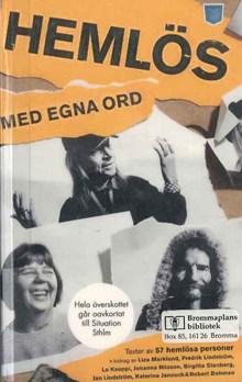 Hemlös - med egna ord : texter av hemlösa människor 1997-2007