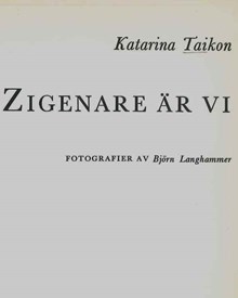 Zigenare är vi / Katarina Taikon