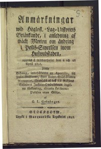 [Angående förändringar i polisens organisation] Anmärkningar wid höglofl. lag- utskottets betänkande, i anledning af wäckt motion om ändring i polis-styrelsen inom hufwudstaden / G. L. Grönhagen