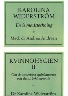 Karolina Widerström : en levnadsteckning / av Andrea Andreen