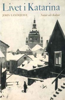 Livet i Katarina / John Landquist