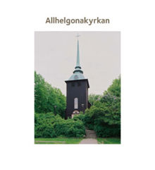 Allhelgonakyrkan / [text: Elisabet Jermsten ; foto Göran Fredriksson]