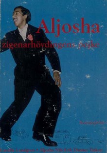 Aljosha - zigenarhövdingens pojke / Gunilla Lundgren