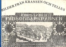 Bilder från Kransen och Tellus : förstaden Midsommarkransen