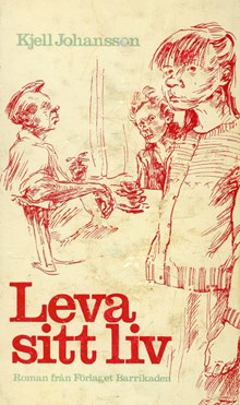 Leva sitt liv / Kjell Johansson