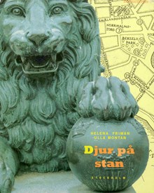 Djur på stan : Stockholm / Helena Friman, Ulla Montan