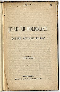 Hvad är polismakt och huru öfvas den hos oss?