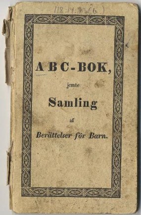 Den tryckta ABC-boken "ABC-bok jemte samling af berättelser för barn" från 1834.