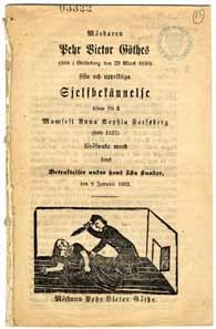 Mördaren Pehr Victor Göthes (född i Götheborg den 29e Mars 1840) sista och uppriktiga sjelfbekännelse öfwer sitt å mamsell Anna Sophia Forsberg (född 1827) föröfwade mord samt betraktelser under hans sista stunder, den 8 januari 1862.