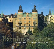 Barnhusgatan 18 : LO-huset vid Norra Bantorget / Anneli Alriksson