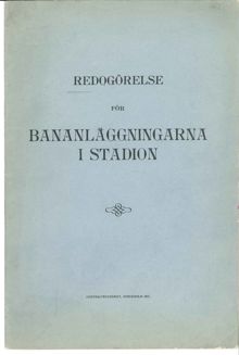 Redogörelse för bananläggningarna i Stadion