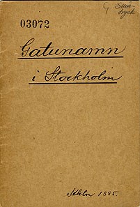 Uppgift å nya och förändrade gatunamn inom Stockholm enligt Överståthållare-embetets kungörelse den 1 augusti 1885