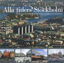 Alla tiders Stockholm : riksintressen för kulturmiljövården