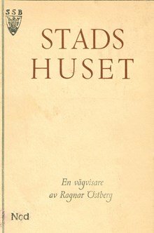 Stadshuset : en vägvisare / Ragnar Östberg