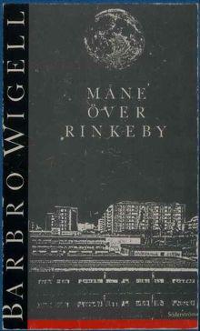 Måne över Rinkeby / Barbro Wigell