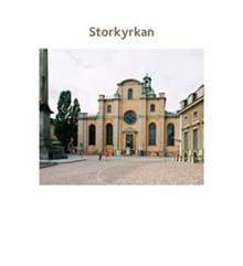 Storkyrkan / [text: Elisabet Jermsten ; foto Ingrid Johansson]