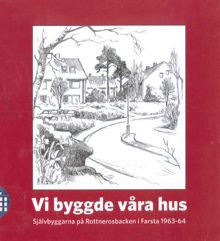 Vi byggde våra hus