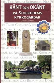 Känt och okänt på Stockholms kyrkogårdar
