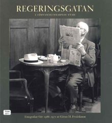 Regeringsgatan i förvandlingarnas stad : fotografier från 1966-1971 / Göran H. Fredriksson