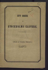 Ett besök i Stockholms gasverk / C. Stål
